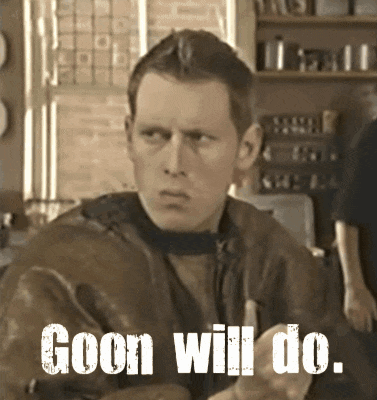 a man with the words goon will do written below him