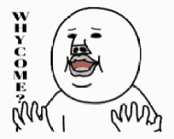 a cartoon of a man with his mouth open and the words `` why come ? '' written on it .