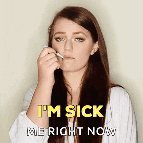a woman is holding a thermometer in her mouth with the words i 'm sick me right now below her