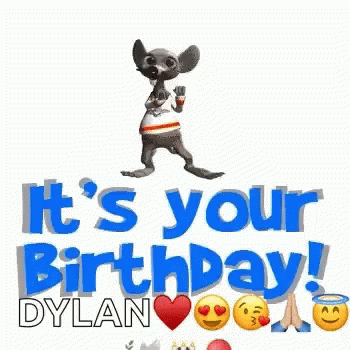 Its Your Birthday Happy Birthday GIF - Its Your Birthday Happy Birthday Dylan GIFs