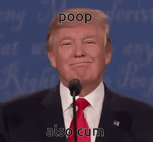 Donald Trump Poop GIF - Donald Trump Poop Also Cum GIFs