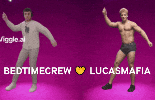 two men are dancing with the words bedtimecrew and lucasmafia behind them