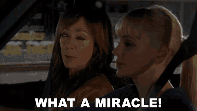 two women sitting in a car with the words what a miracle