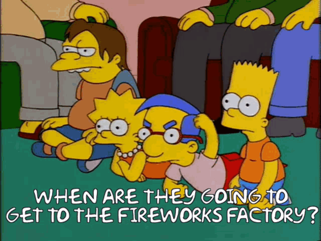 When Are They Going To Get To The Fireworks Factory Milhouse Van Houten GIF  - When Are They Going To Get To The Fireworks Factory Milhouse Van Houten  Crying - Discover & Share GIFs