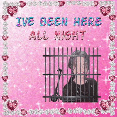 a picture of a woman in a jail cell with the words ive been here all night