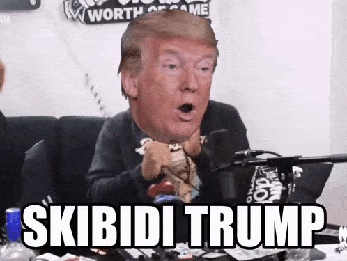 a picture of donald trump with the words skibidi trump underneath him