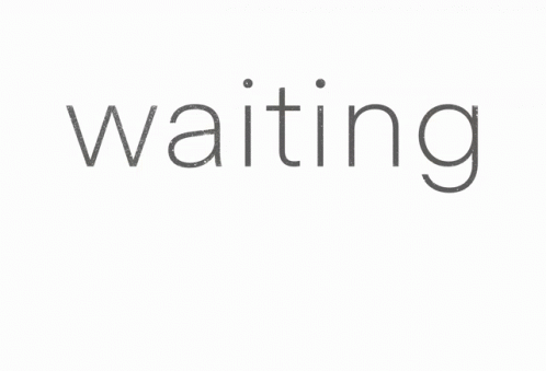 Waiting For GIF - Waiting For You GIFs