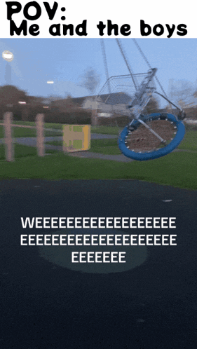 a picture of a trampoline swing with the caption pov me and the boys