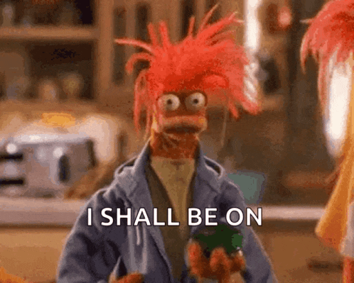 a muppet with red hair is holding a green bottle and says i shall be on .