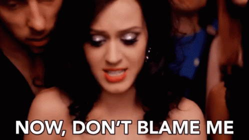 Dont Blame Me Blameless GIF - Dont Blame Me Blameless Katy Perry GIFs