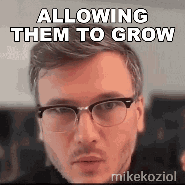 Allowing Them To Grow Mike Koziol GIF - Allowing Them To Grow Mike Koziol Biznessrebels GIFs