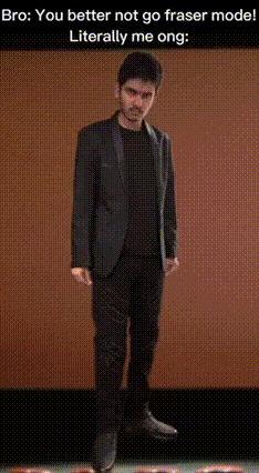 a man in a suit and black pants is standing in front of a brown wall with the caption bro you better not go fraser mode