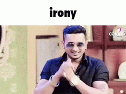 Irony Honey Singh GIF - Irony Honey Singh GIFs