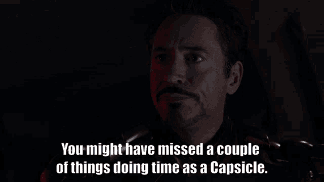 a man in a suit says you might have missed a couple of things doing time as a capsicle