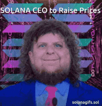 a man with a beard wearing a blue suit and pink tie with the words solana ceo to raise prices above him