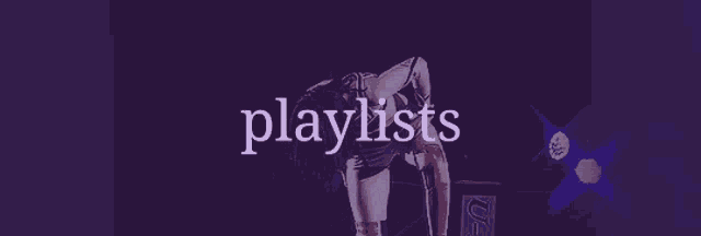 a woman is standing in front of a purple background with the words `` playlists '' written above her .
