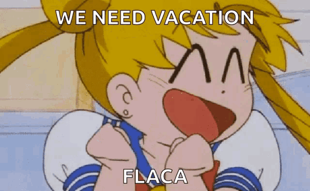 a cartoon of a girl with the words " we need vacation flaca "