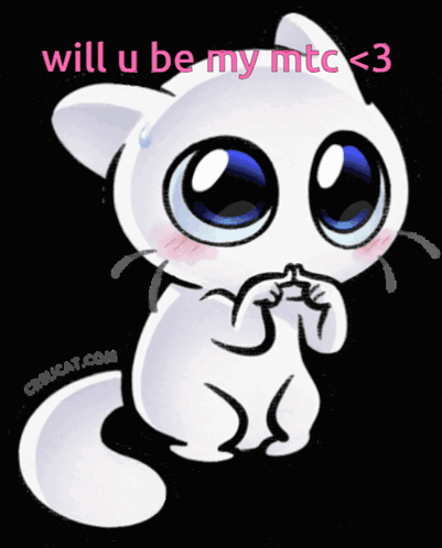 a drawing of a white cat with big blue eyes and the words will u be my mtc < 3