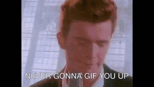 Never Gonna Give You Up Never Gonna Gif You Up GIF - Never Gonna Give You Up Never Gonna Gif You Up Rick Astley GIFs
