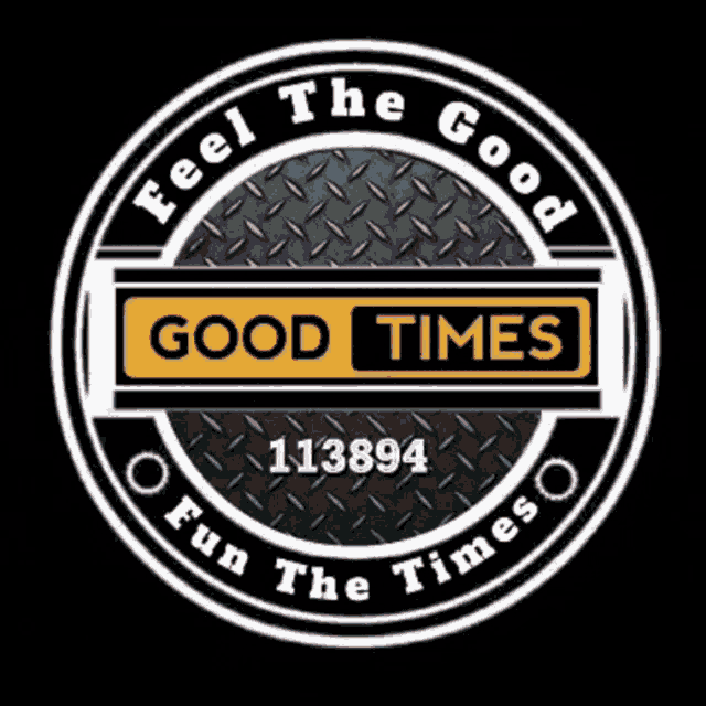 a logo for good times that says feel the good and fun the times