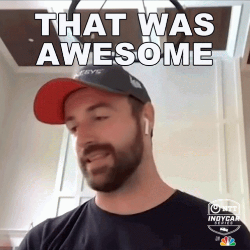 That Was Awesome James Hinchcliffe GIF - That Was Awesome James Hinchcliffe Motorsports On Nbc GIFs