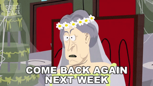 Come Back Again Next Week Miss Havisham GIF - Come Back Again Next Week Miss Havisham South Park GIFs