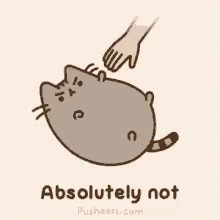 Pusheen Absolutely Not GIF - Pusheen Absolutely Not Dont Touch Me GIFs