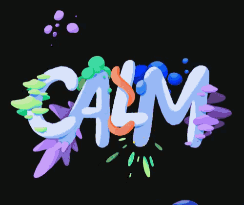 the word calm is written in a colorful font