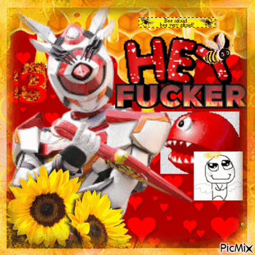a picture of a robot with the words hey fucker on the bottom
