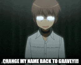 a man with glowing eyes is standing in the dark and says `` change my name back to gravey ! ''