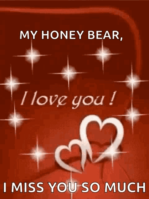 a red background with two white hearts and the words " my honey bear i love you i miss you so much "