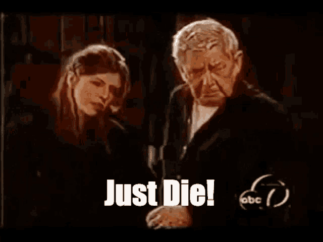 a man and a woman standing next to each other with the words just die written on the bottom
