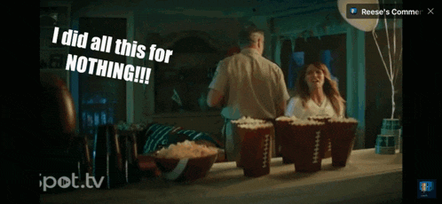a reese 's commercial shows a man in a bathtub and says " i did all this for nothing !!! "