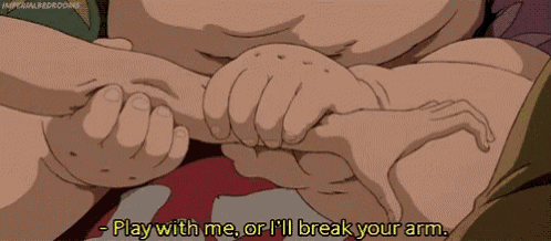 a cartoon of a person holding another person 's arm with the words " play with me or i 'll break your arm "