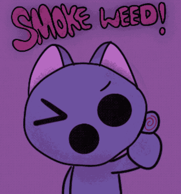 a purple cat with the words smoke weed written on it