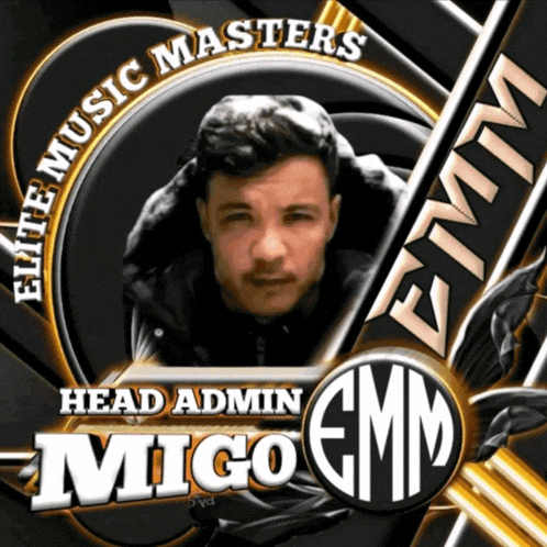 a poster for the elite music masters head admin migo