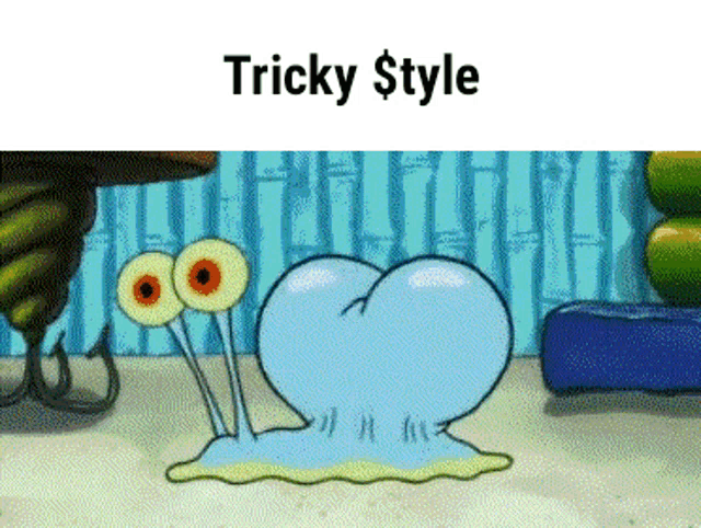 a cartoon of a snail with the words tricky style on the top