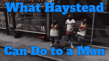 a group of men standing on a sidewalk with the words what haystead can do to a man above them