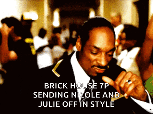 a picture of snoop dogg with the words brick house 7p sending nicole and julie off in style on the bottom