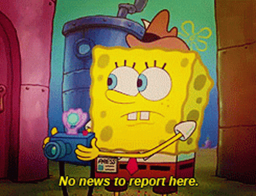 Spongebob No News To Report Here GIF - Spongebob No News To Report Here No News To Report GIFs
