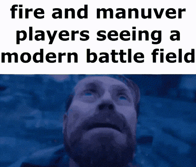 a man with a beard is looking up at the sky with the words fire and manuver players seeing a modern battle field above him