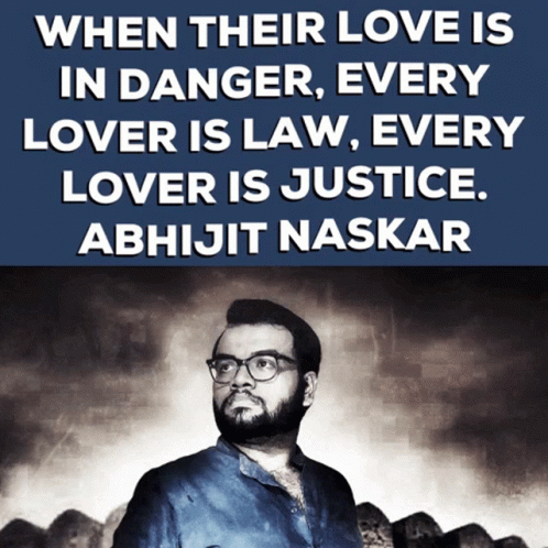 Abhijit Naskar Naskar GIF - Abhijit Naskar Naskar When Their Love Is In Danger Every Lover Is Law Every Lover Is Justice GIFs
