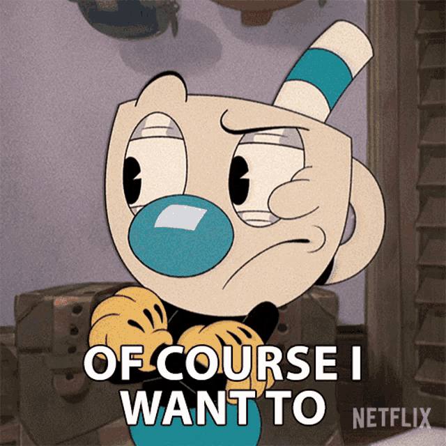 Of Course I Want To Mugman GIF - Of Course I Want To Mugman The Cuphead Show GIFs