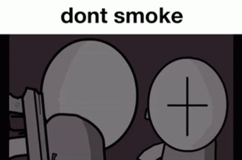 Dont Smoke Dont GIF - Dont Smoke Dont Smoke GIFs