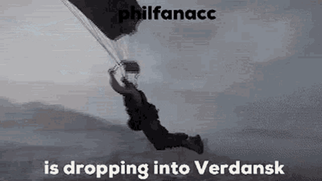 a man is flying through the air with a parachute and the words `` philfanacc is dropping into verdansk '' .