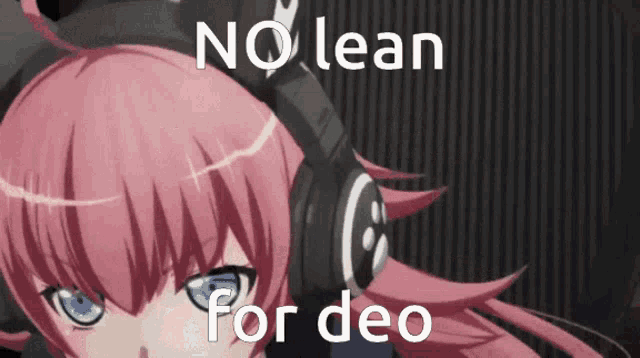 a picture of a girl wearing headphones with the words " no lean for deo "