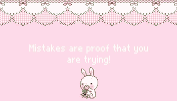 a pink background with a bunny and the words mistakes are proof that you are trying .