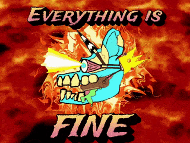 a poster that says everything is fine with a cartoon skull