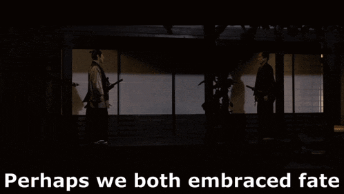 perhaps we both embraced fate is written on a black background