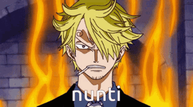 a man with a cigarette in his mouth is standing in front of flames and the word nunti is on the bottom
